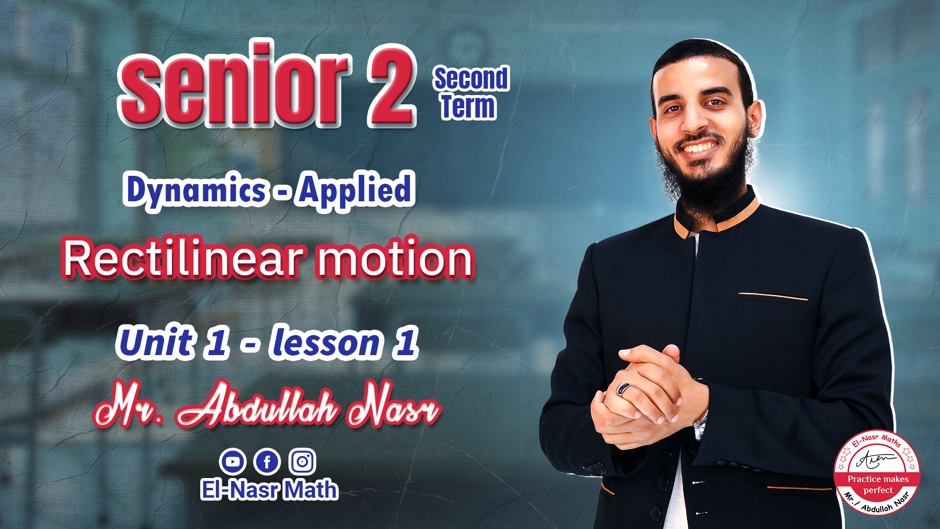 lesson 1 - Rectilinear motion - unit 1 - Dynamics - senior 2 - term 2